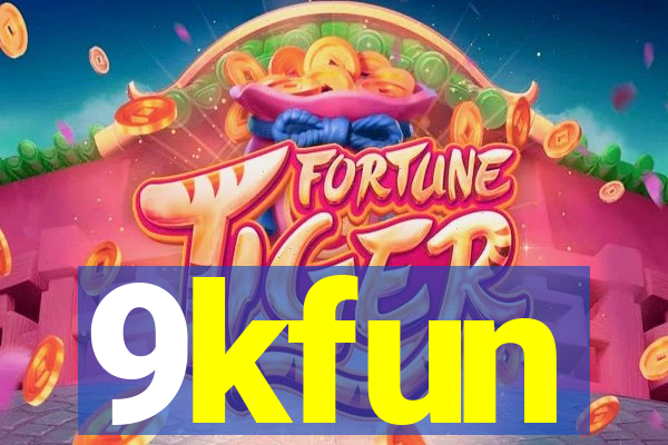 9kfun