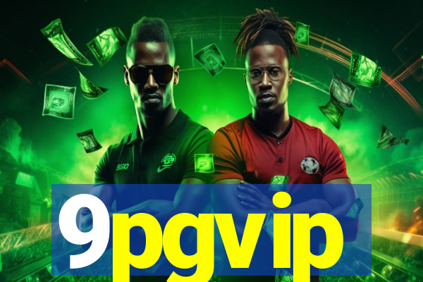 9pgvip