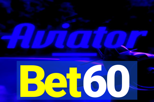 Bet60