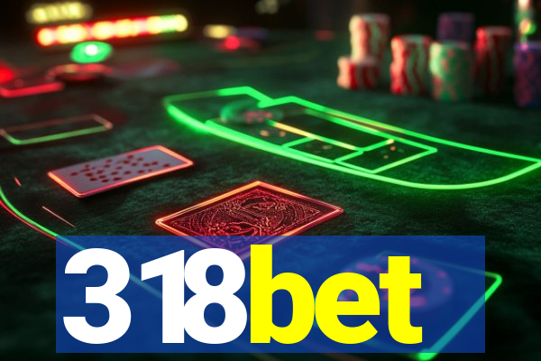 318bet