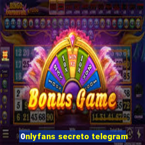 0nlyfans secreto telegram