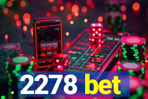 2278 bet