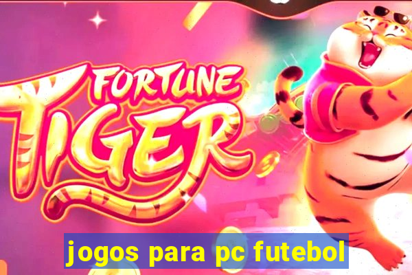 jogos para pc futebol