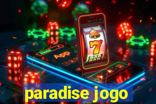 paradise jogo