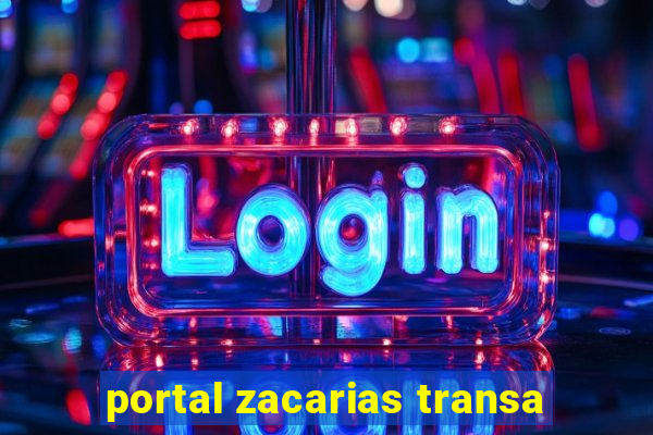 portal zacarias transa