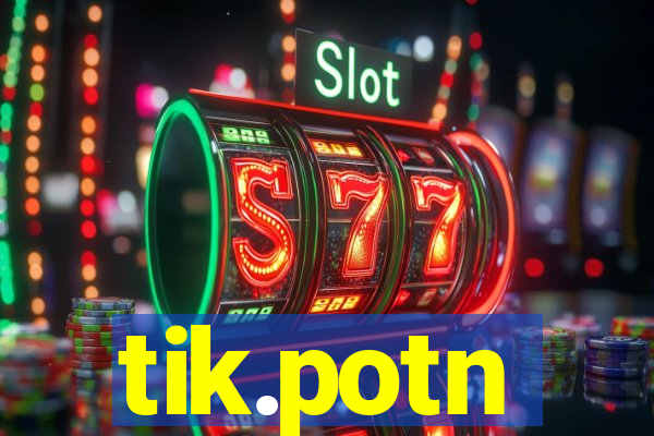 tik.potn