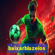 baixarblazeios