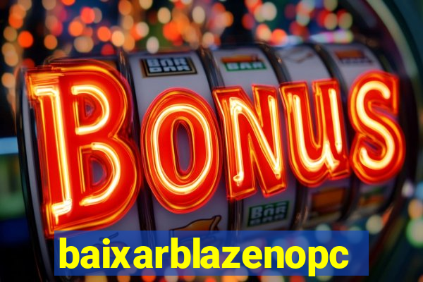 baixarblazenopc