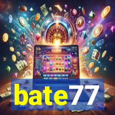 bate77