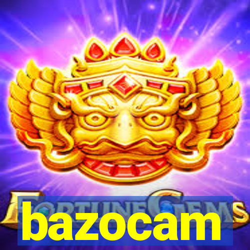 bazocam