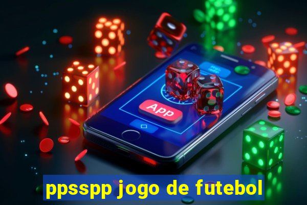 ppsspp jogo de futebol