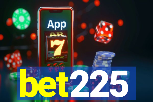 bet225