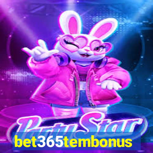 bet365tembonus