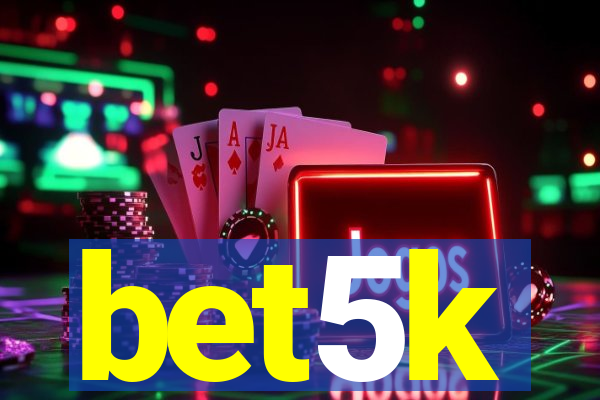 bet5k