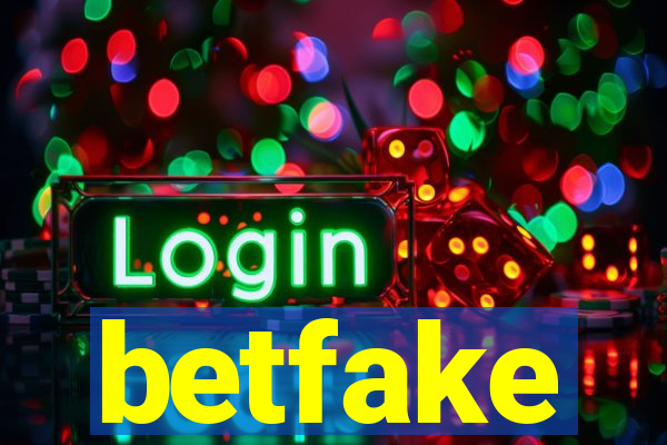 betfake