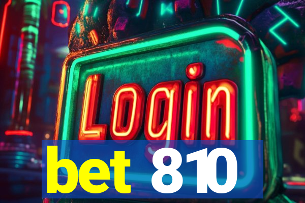 bet 810