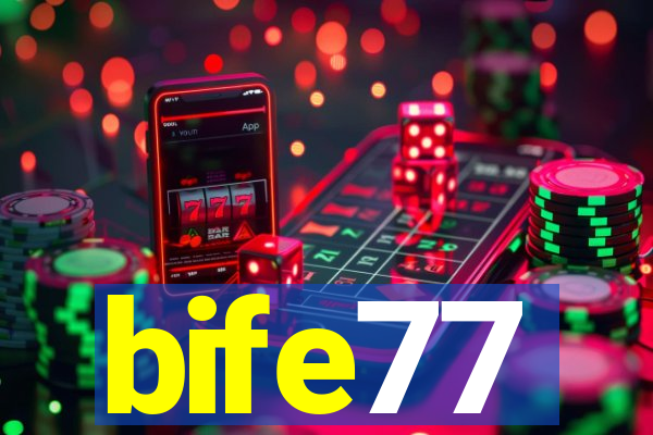 bife77