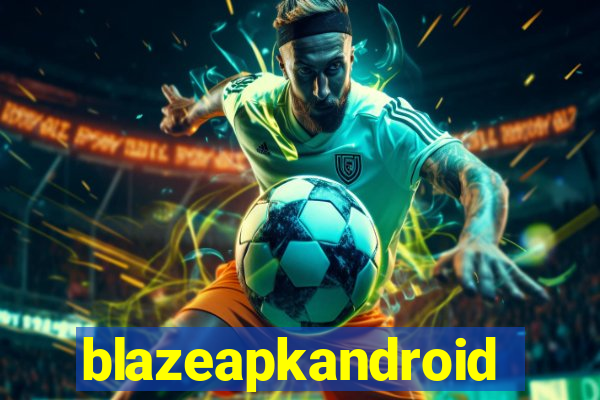 blazeapkandroid