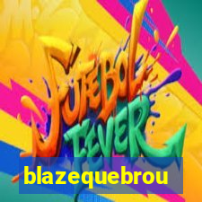 blazequebrou