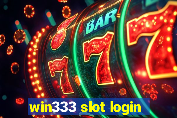 win333 slot login