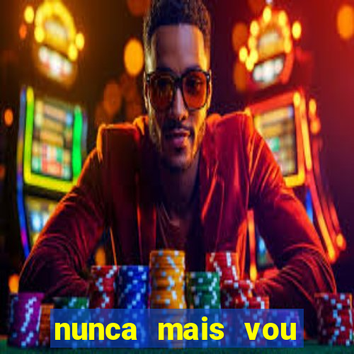 nunca mais vou roubar na trindade zacarias