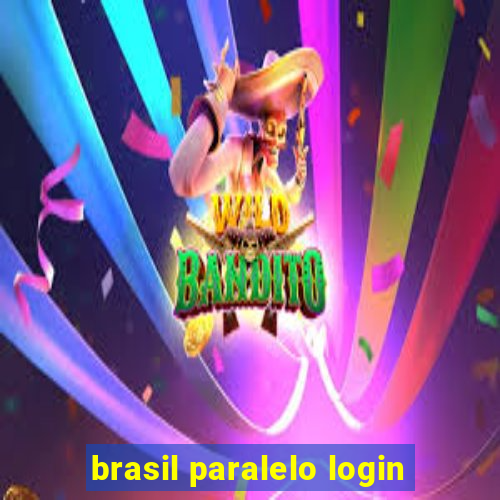 brasil paralelo login