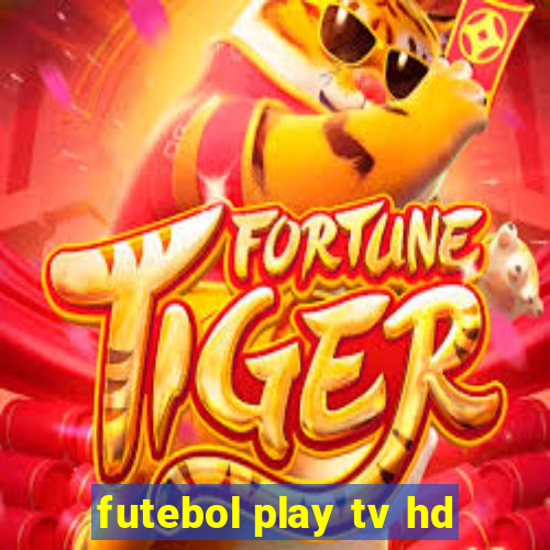 futebol play tv hd