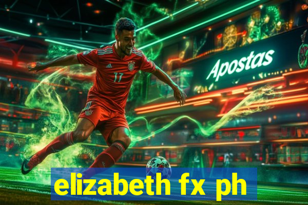 elizabeth fx ph