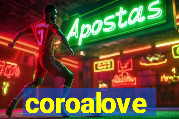 coroalove