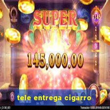 tele entrega cigarro