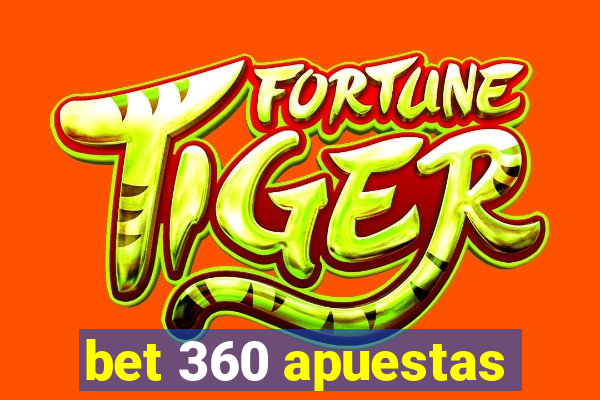 bet 360 apuestas