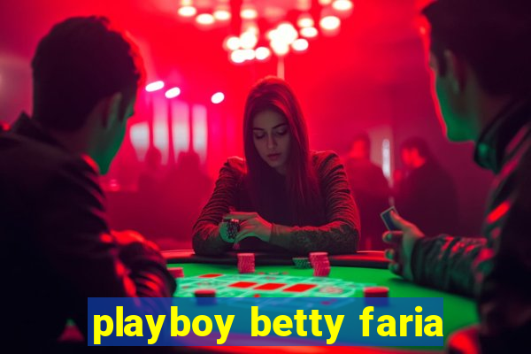 playboy betty faria