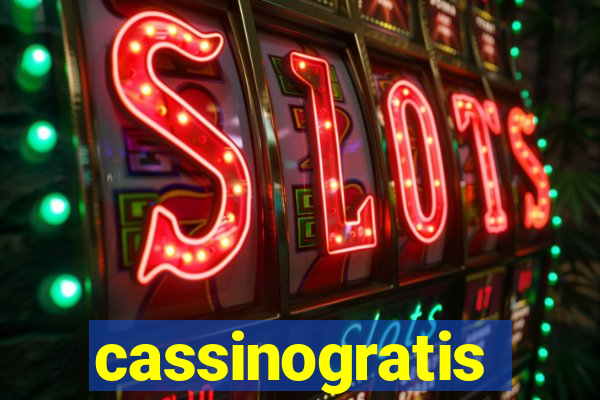 cassinogratis