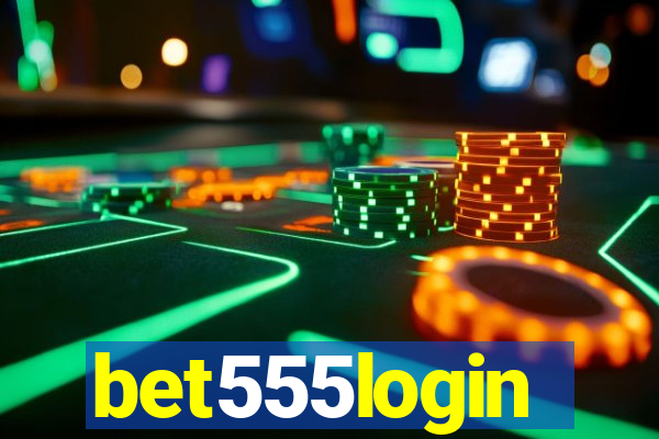 bet555login