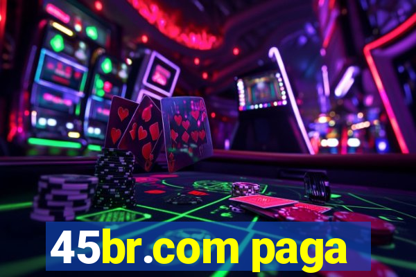 45br.com paga