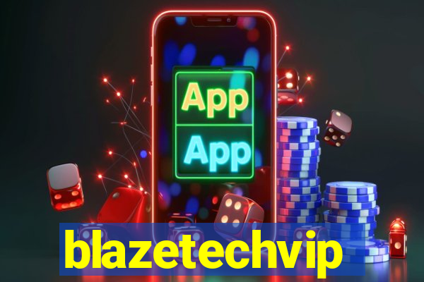 blazetechvip