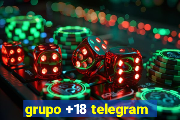 grupo +18 telegram