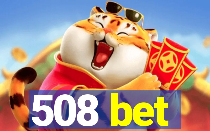 508 bet