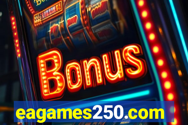 eagames250.com