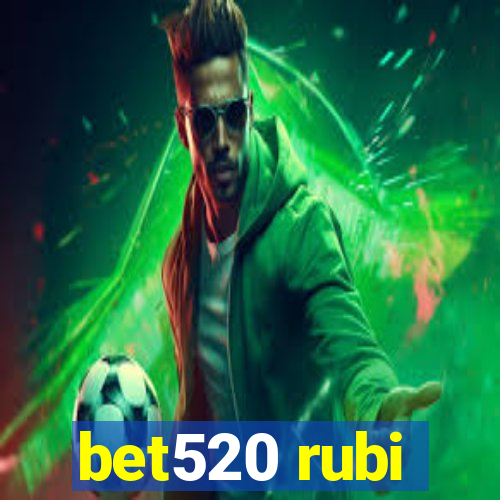 bet520 rubi