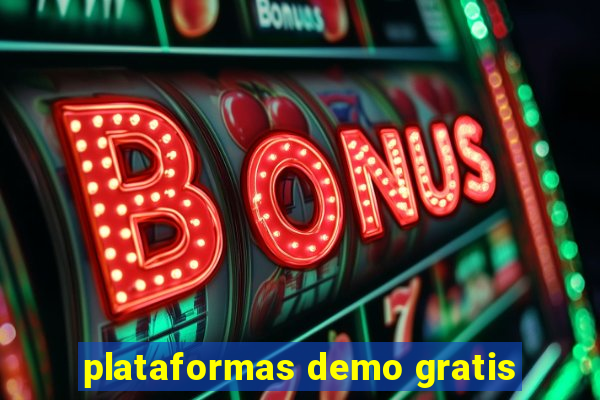 plataformas demo gratis