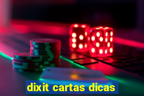 dixit cartas dicas