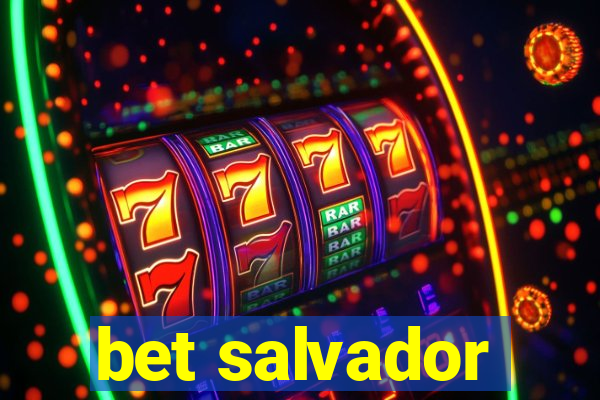 bet salvador