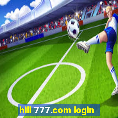 hill 777.com login