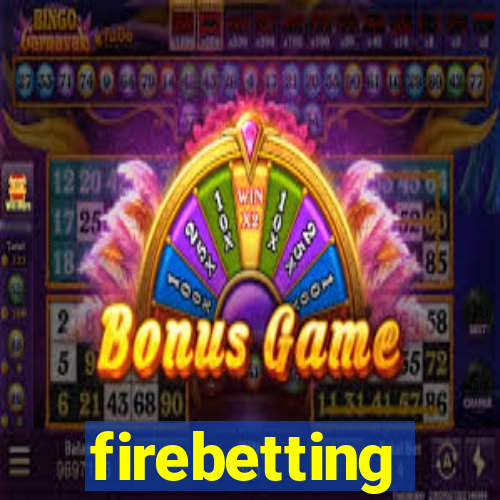 firebetting