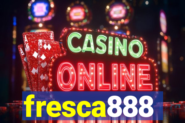 fresca888