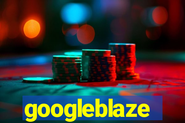 googleblaze