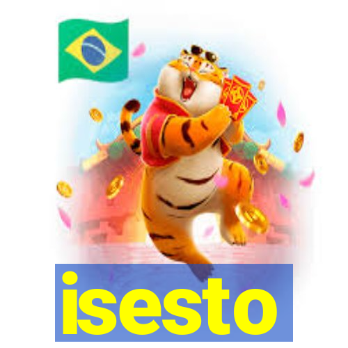 isesto