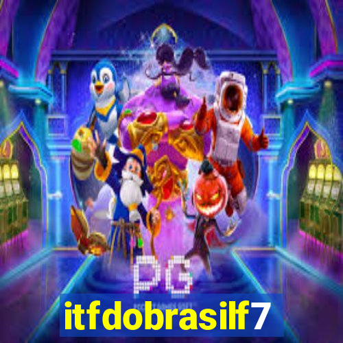 itfdobrasilf7