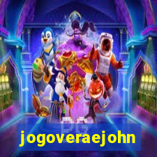 jogoveraejohn